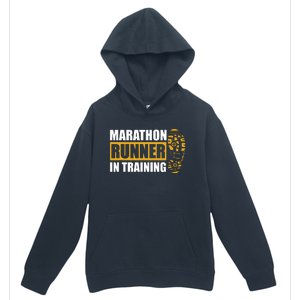 Marathon Runner In Training Quote For A Marathon Runner Urban Pullover Hoodie