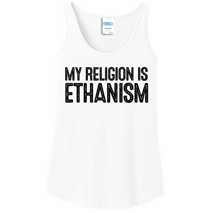 My Religion Is Ethanism Ladies Essential Tank