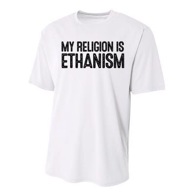 My Religion Is Ethanism Performance Sprint T-Shirt