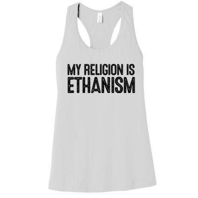 My Religion Is Ethanism Women's Racerback Tank