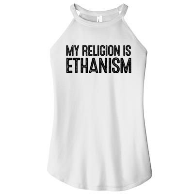 My Religion Is Ethanism Women's Perfect Tri Rocker Tank