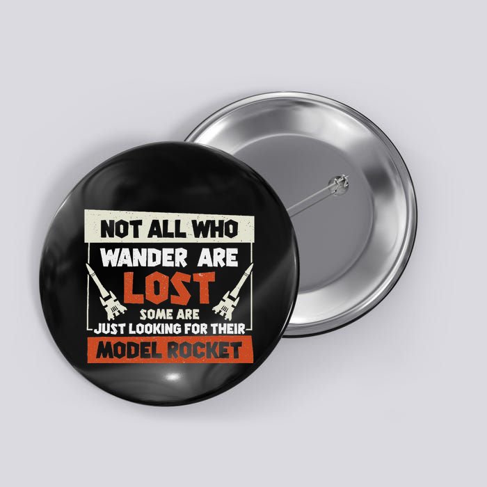 Model Rocket Just Looking For Funny Rocket Science Button