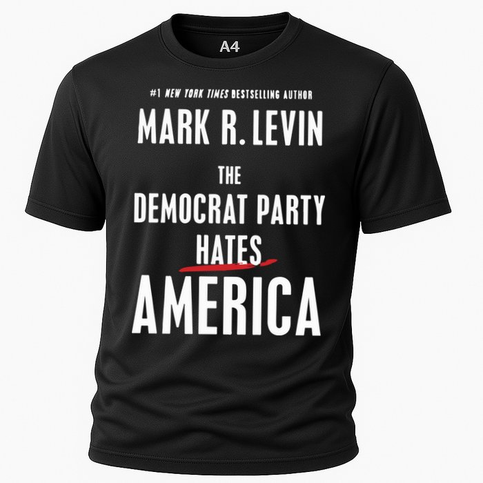 Mark R Levin The Democrat Party Hates America Cooling Performance Crew T-Shirt