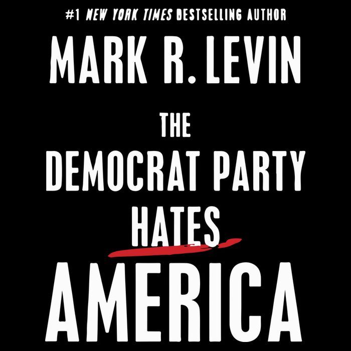 Mark R Levin The Democrat Party Hates America Cooling Performance Crew T-Shirt