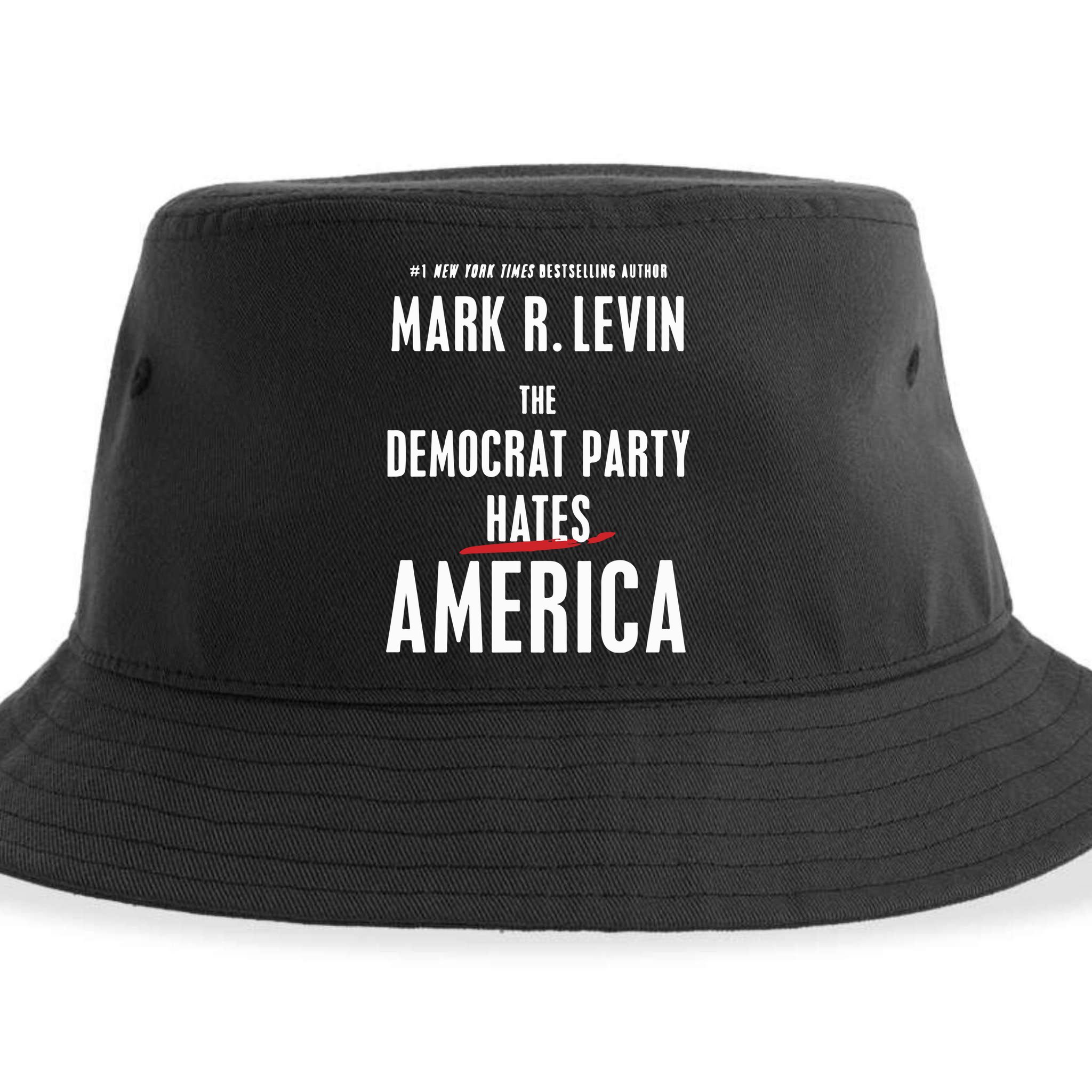 Mark R Levin The Democrat Party Hates America Sustainable Bucket Hat