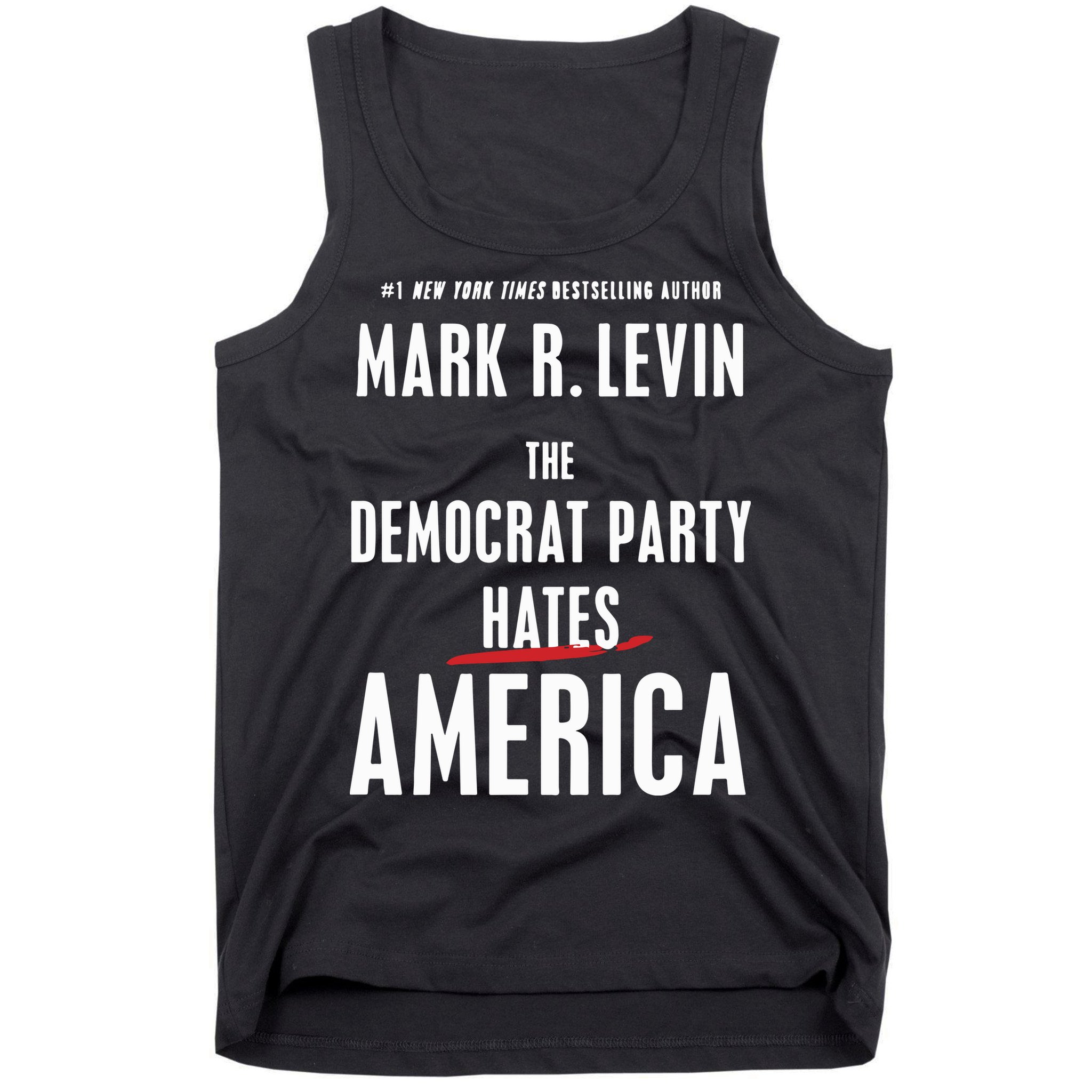 Mark R Levin The Democrat Party Hates America Tank Top