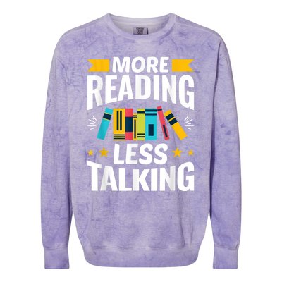 More Reading Less Talking Funny Library Reading Lovers Colorblast Crewneck Sweatshirt