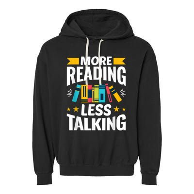 More Reading Less Talking Funny Library Reading Lovers Garment-Dyed Fleece Hoodie