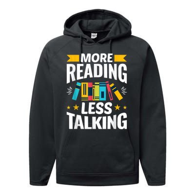 More Reading Less Talking Funny Library Reading Lovers Performance Fleece Hoodie