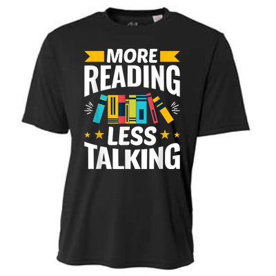 More Reading Less Talking Funny Library Reading Lovers Cooling Performance Crew T-Shirt