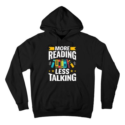 More Reading Less Talking Funny Library Reading Lovers Hoodie