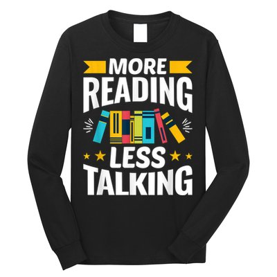 More Reading Less Talking Funny Library Reading Lovers Long Sleeve Shirt