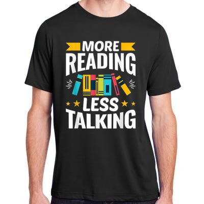 More Reading Less Talking Funny Library Reading Lovers Adult ChromaSoft Performance T-Shirt