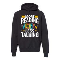 More Reading Less Talking Funny Library Reading Lovers Premium Hoodie