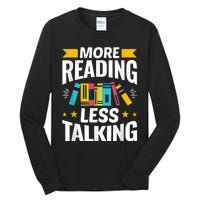 More Reading Less Talking Funny Library Reading Lovers Tall Long Sleeve T-Shirt