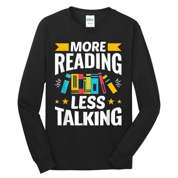 More Reading Less Talking Funny Library Reading Lovers Tall Long Sleeve T-Shirt