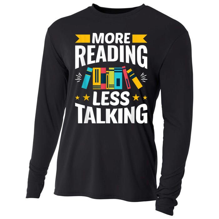 More Reading Less Talking Funny Library Reading Lovers Cooling Performance Long Sleeve Crew