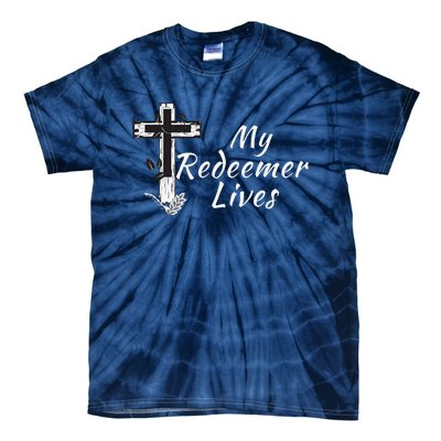 My Redeemer Lives Christian Easter Resurrection Sunday Tie-Dye T-Shirt