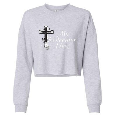 My Redeemer Lives Christian Easter Resurrection Sunday Cropped Pullover Crew