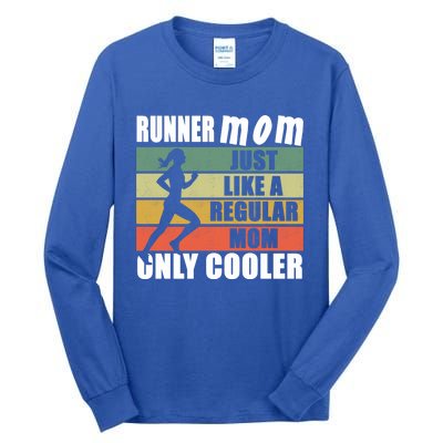 Mom Running Marathon Moms Runner Mom Just Like A Regular Mom Great Gift Tall Long Sleeve T-Shirt