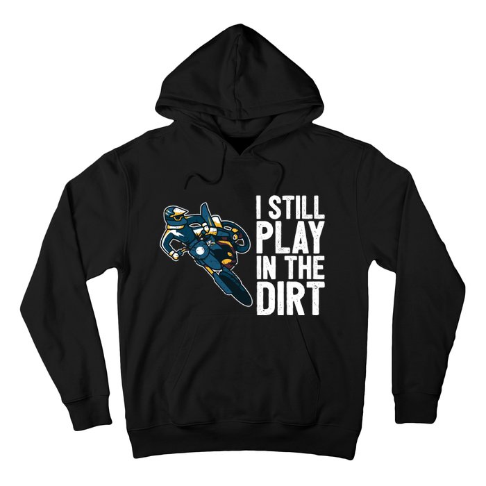 Motocross Rider Motocross Bike Motorcycle Play In The Dirt Hoodie