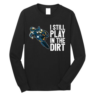 Motocross Rider Motocross Bike Motorcycle Play In The Dirt Long Sleeve Shirt