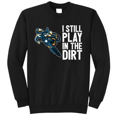 Motocross Rider Motocross Bike Motorcycle Play In The Dirt Sweatshirt