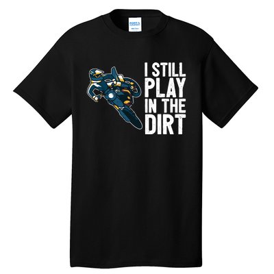 Motocross Rider Motocross Bike Motorcycle Play In The Dirt Tall T-Shirt