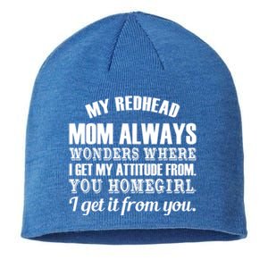 My Redhead Mom Always Wonders Where I Get My Attitude From Gift Sustainable Beanie