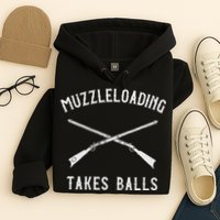 Muzzleloader Rifle Muzzleloading Takes Balls Hoodie