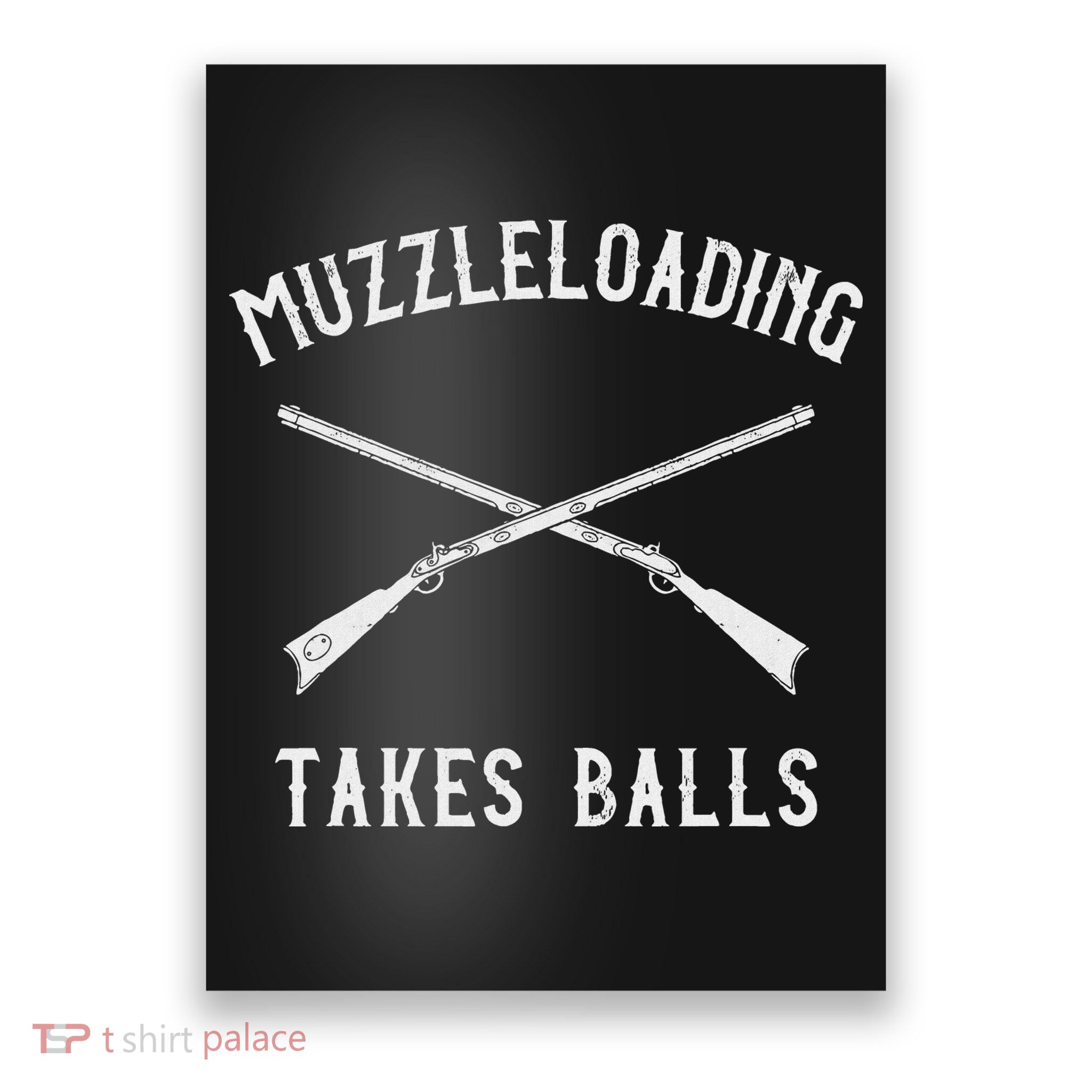 Muzzleloader Rifle Muzzleloading Takes Balls Poster