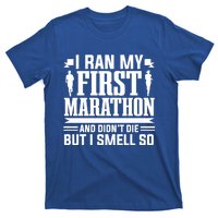 Marathon Running Marathon Runner I Ran My First Marathon Gift T-Shirt