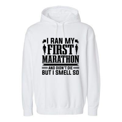 Marathon Running Marathon Runner I Ran My First Marathon Gift Garment-Dyed Fleece Hoodie