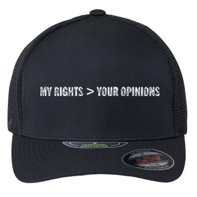 My Rights More Your Opinions Flexfit Unipanel Trucker Cap