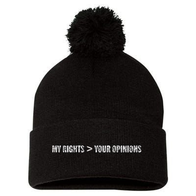 My Rights More Your Opinions Pom Pom 12in Knit Beanie