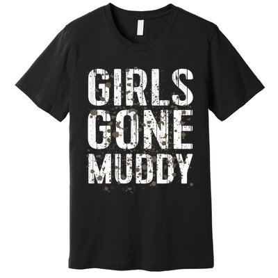 Mud Run Marathon Runner Girl Gone Muddy Mudding Premium T-Shirt