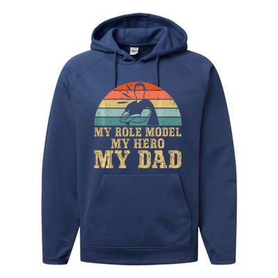 My Role Model My Hero My Dad Fathers Day Son Performance Fleece Hoodie