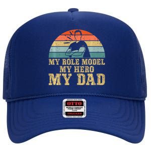 My Role Model My Hero My Dad Fathers Day Son High Crown Mesh Back Trucker Hat