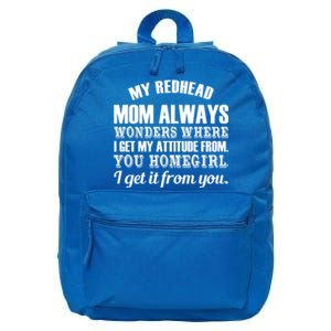 My Redhead Mom Always Wonders Where I Get My Attitude From Gift 16 in Basic Backpack