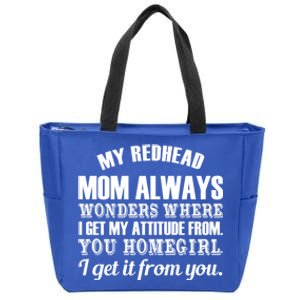 My Redhead Mom Always Wonders Where I Get My Attitude From Gift Zip Tote Bag