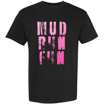 Mud Run Mud Run Fun Obstacle Race Garment-Dyed Heavyweight T-Shirt