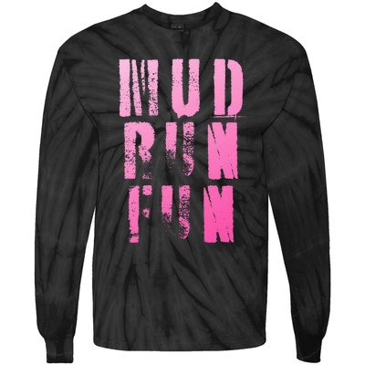 Mud Run Mud Run Fun Obstacle Race Tie-Dye Long Sleeve Shirt