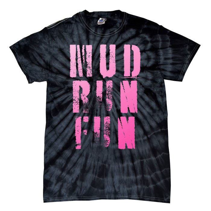 Mud Run Mud Run Fun Obstacle Race Tie-Dye T-Shirt