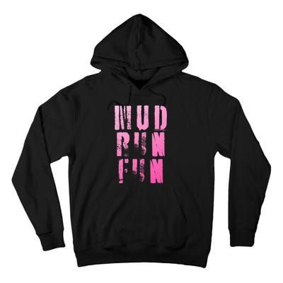 Mud Run Mud Run Fun Obstacle Race Tall Hoodie