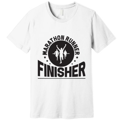 Marathon Runner Marathon Finisher Marathon Marathoners Hoodie Premium T-Shirt