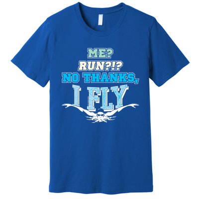 Me Run No Thanks I Fly Funny Butterfly Swimmer Swim Cute Gift Premium T-Shirt