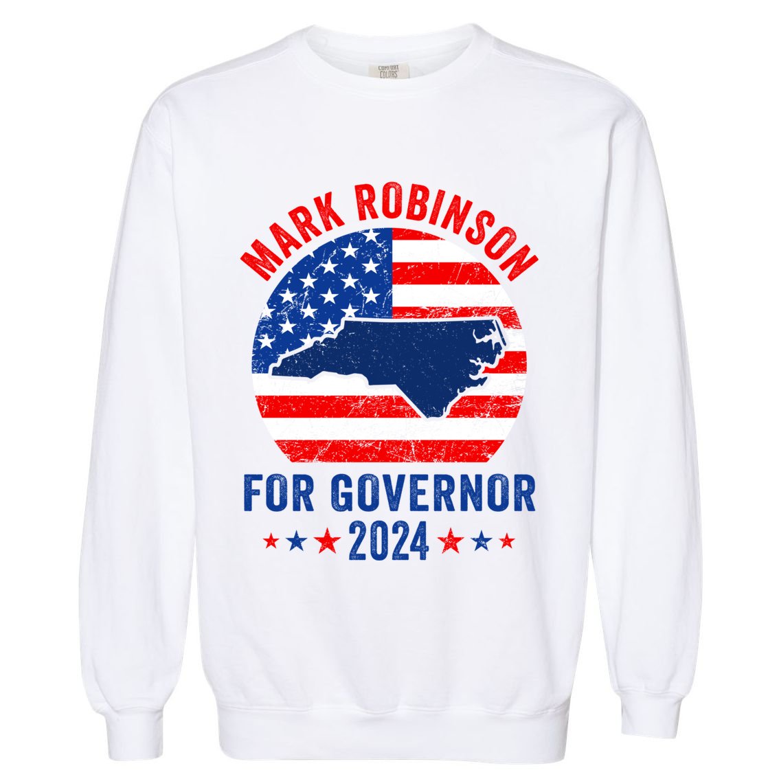 Mark Robinson North Carolina For Governor Election 2024 Garment-Dyed Sweatshirt