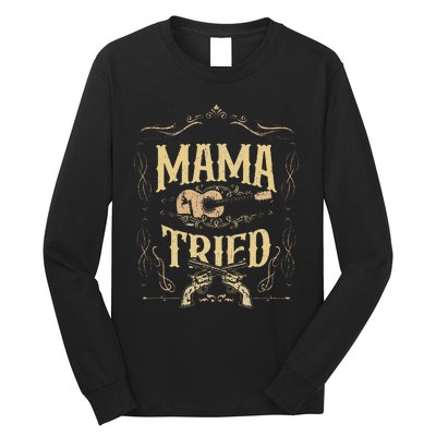 MamaTried Renegade Outlaw Music Lovers Country Long Sleeve Shirt