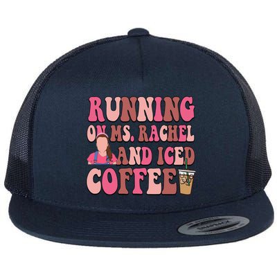 Mom Running On Ms Rachel And Iced Coffee Flat Bill Trucker Hat