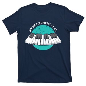 My Retirement Plan Piano Classic Keyboard Music Instrument T-Shirt